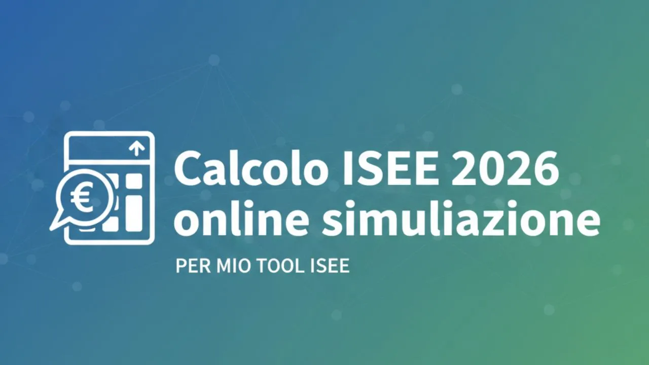 Calcolo Isee 2026 online simulazione: Ecco come si calcola 1 Calcolo Isee 2026 online simulazione: Ecco come si calcola
