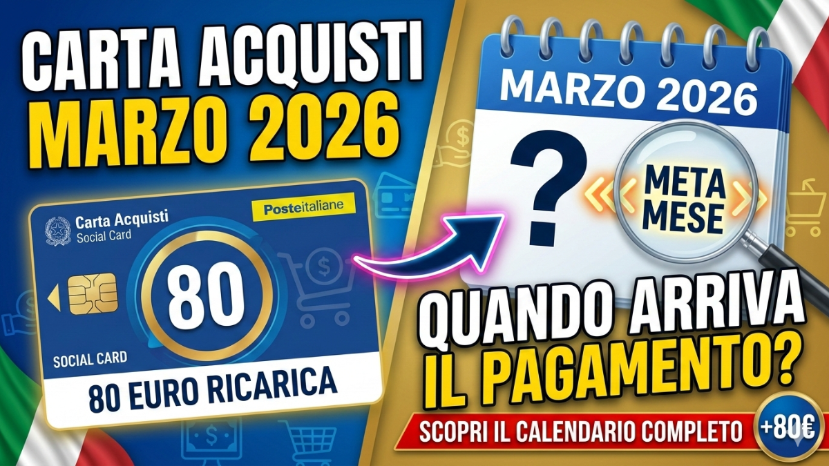 Ricarica Carta Acquisti di Marzo 2026: 80 euro! Scopri quando arriva il pagamento