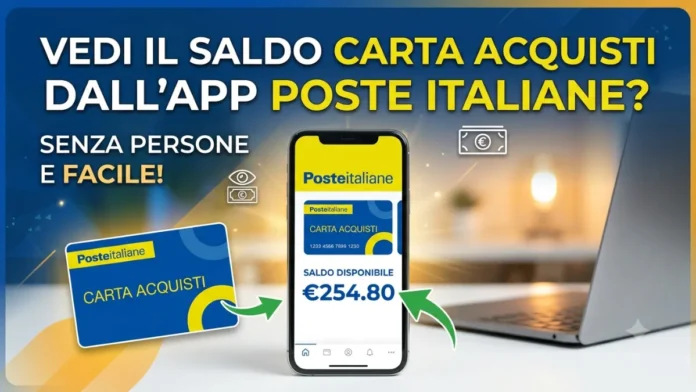 Come vedere il saldo della carta acquisti dall'app Poste Italiane? Come vedere il saldo della carta acquisti dall'app Poste Italiane?